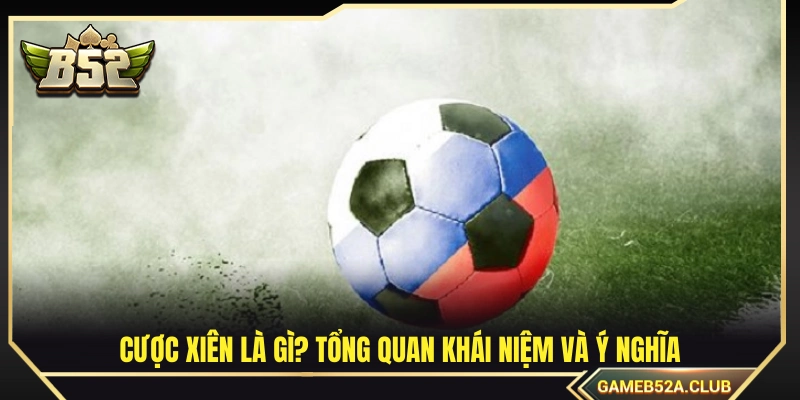 Kèo cược xiên là gì?